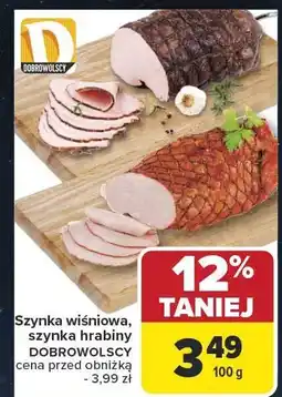 Carrefour Market Szynka wiśniowa DOBROWOLSCY oferta