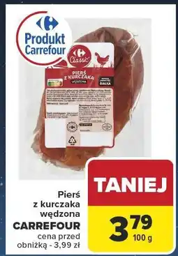 Carrefour Market Pieś z kurczaka wędzona CARREFOUR oferta
