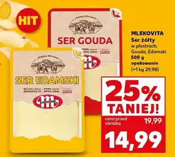 Kaufland Ser żółty Mlekovita Gouda, Edamski w plastrach oferta