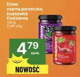 Delikatesy Centrum Dżem czarna porzeczka, truskawka Codzienny oferta