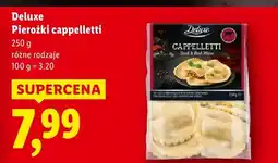 Lidl Pierożki cappelletti różne rodzaje Deluxe oferta