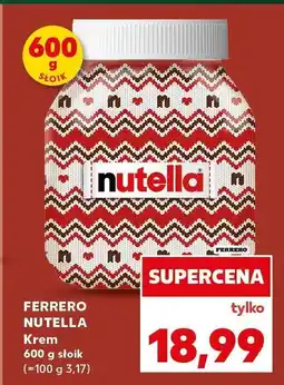 Kaufland Krem orzechowo-czekoladowy Nutella 600 g Ferrero oferta
