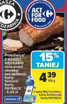 Carrefour Polędwica Z NASZEJ WĘDZARNI NASZA WĘDZARNIA oferta