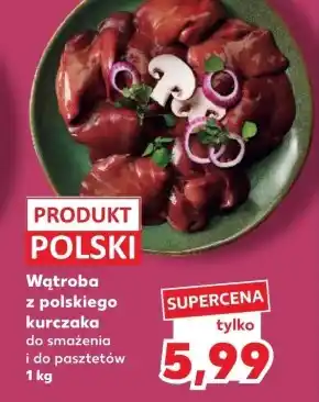 Kaufland Wątroba z kurczaka Polski oferta