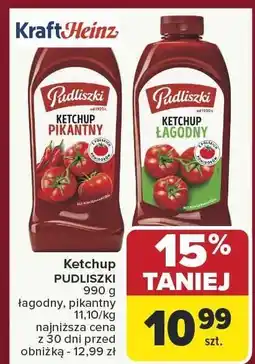 Carrefour Ketchup PUDLISZKI pikantny, łagodny Kraft Heinz oferta