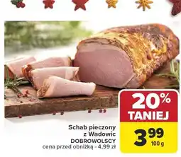 Carrefour Schab pieczony z Wadowic Dobrowolscy oferta
