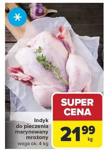Indyk do pieczenia marynowany mrożony Carrefour