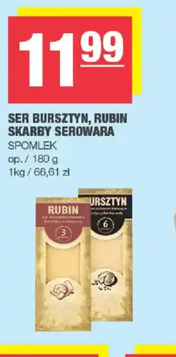 EuroSPAR SER BURSZTYN, RUBIN SKARBY SEROWARA oferta