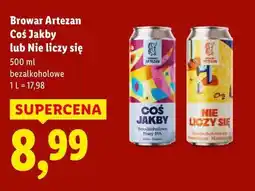 Lidl browar Artezan Coś Jakby lub Nie liczy się oferta