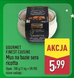 ALDI Mus na bazie sera ricotta GOURMET FINEST CUISINE różne rodzaje oferta