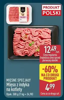 ALDI Mięso z indyka na kotlety MIĘSNE SPECJAŁY oferta