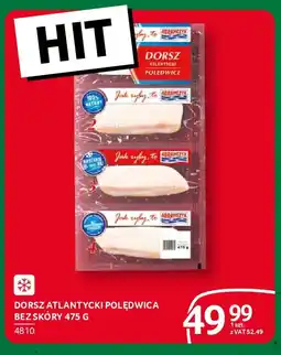 Selgros Dorsz atlantycki polędwica bez skóry oferta