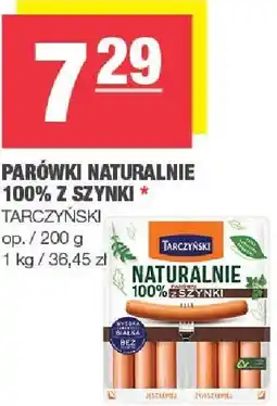 Spar Parówki naturalnie 100% z szynki Tarczyński TARCZYŃSKI oferta
