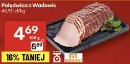 Delikatesy Centrum Polędwica z Wadowic 46,90 zł/kg Delikatesy Centrum oferta