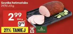 Delikatesy Centrum Szynka hetmańska 29,90 zł/kg Delikatesy Centrum oferta