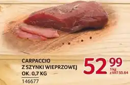 Selgros Carpaccio z szynki wieprzowej ok. 0,7 kg ZMB Białystok oferta