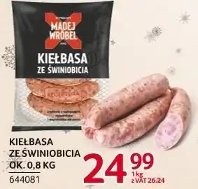 Selgros Kiełbasa ze świniobitą ok. 0,8 kg Madej Wróbel oferta