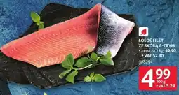 Selgros Łosoś filet ze skórą A-trim Selgros oferta