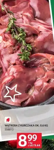 Selgros Wątroba z kurczaka ok. 0,6 kg Selgros oferta