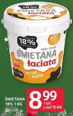 Selgros Śmietana łaciata 18% Łaciata oferta