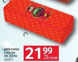 Selgros Ser Królewski z Kolna ok. 3,5kg Selgros oferta