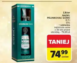 Carrefour Likier + szklanka Badel Pelinkovac Gorki oferta
