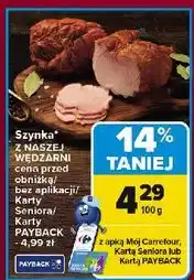 Carrefour Szynka Nasza Wędzarnia Carrefour oferta