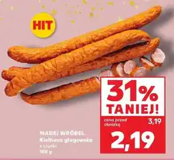 Kaufland Kiełbasa głogowska z szynki MADEJ WRÓBEL 100 g oferta