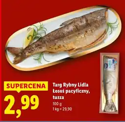Lidl Łosoś pacyficzny, tusza Targ Rybny Lidla oferta