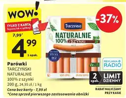 Intermarche Parówki TARCZYŃSKI Naturalnie 100% z szynki Tarczyński oferta