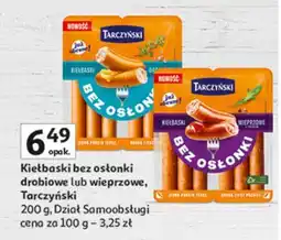 Auchan Kiełbaski bez osłonki wieprzowe Tarczyński oferta