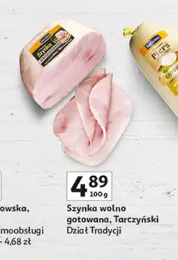 Auchan Szynka wolno gotowana Tarczyński oferta