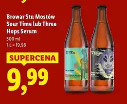 Lidl Browar Stu Mostów Tour Time lub Three Hops Serum oferta