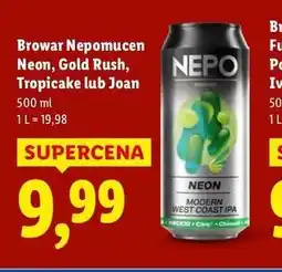 Lidl Browar Nepomucen Neon, Gołd Rush, Tropicake lub Joan oferta