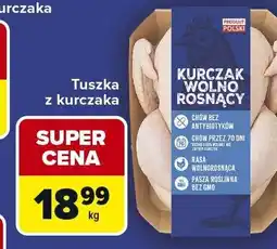Carrefour Market Tuszka z kurczaka wolno rosnący Kurczak wolno rosnący oferta
