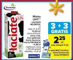 Carrefour Market Mleko UHT ŁACIATE MLEKPOL zawartość tłuszczu 3,2% 1l oferta