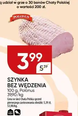 Chata Polska Szynka bez wędzenia Poloniusz oferta
