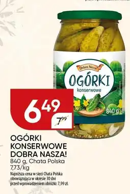 Chata Polska Ogórki konserwowe Dobra Nasza oferta