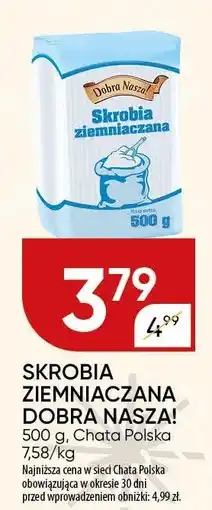 Chata Polska Skrobia ziemniaczana Dobra Nasza oferta