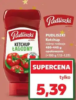 Kaufland Ketchup łagodny Pudliszki oferta