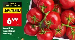 Biedronka Pomidory na gałązce na wagę oferta