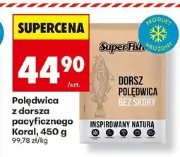 Biedronka Polędwica z dorsza pacyficznego Koral, 450 g Superfish oferta