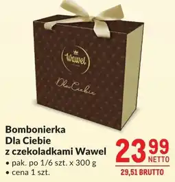 Makro Bombonierka Dla Ciebie z czekoladami Wawel oferta