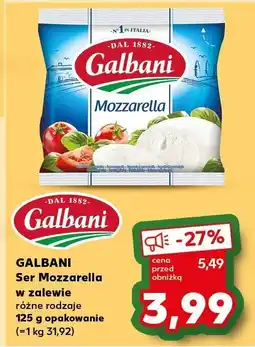 Kaufland Ser Mozzarella w zalewie różne rodzaje GALBANI oferta