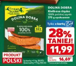 Kaufland Kiełbasa DOLINA DOBRA Kiełbasa śląska 100% polskiej szynki 375g oferta
