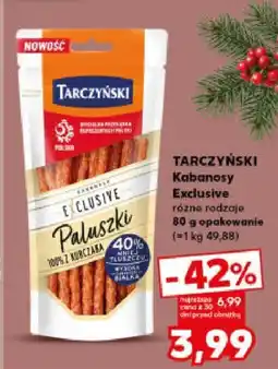 Kaufland Kabanosy TARCZYŃSKI Kabanosy Exclusive różne rodzaje 80g oferta