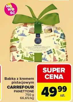 Carrefour Market Babka z kremem pistacjowym CARREFOUR PANETTONE 750g oferta
