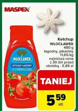 Carrefour Ketchup WŁOCŁAWEK łagodny, pikantny Maspex oferta