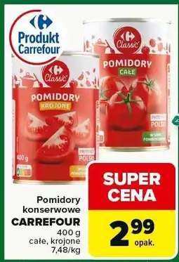 Carrefour Pomidory konserwowe CARREFOUR całe, krojone oferta