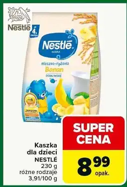 Carrefour Kaszka dla dzieci NESTLÉ różne rodzaje Nestlé oferta